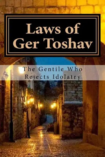 Laws of Ger Toshav: Pious of the Nations - Paperback