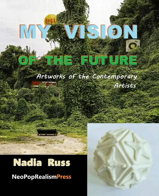 My Vision of the Future: Artworks of the Contemporary Artists - Paperback