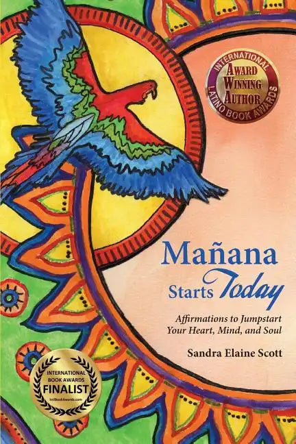 Manana Starts Today: Affirmations to Jumpstart Your Heart, Mind, and Soul - Paperback