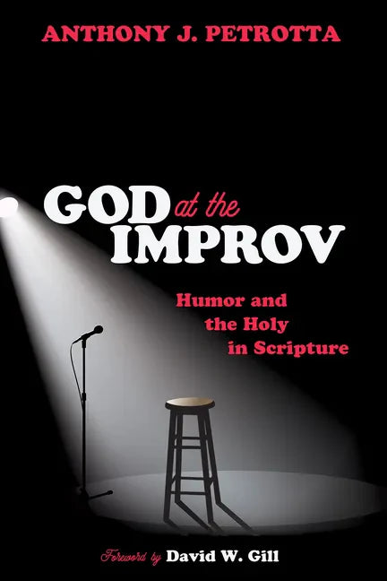 God at the Improv: Humor and the Holy in Scripture - Paperback