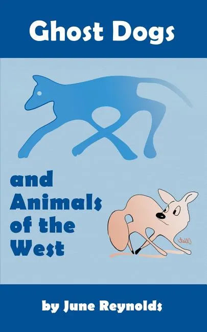 Ghost Dogs and Animals of the West - Paperback