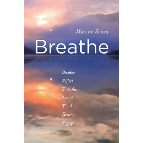 Breathe: Breathe Reflect Empathize Accept Thank Hearten Engage - Paperback