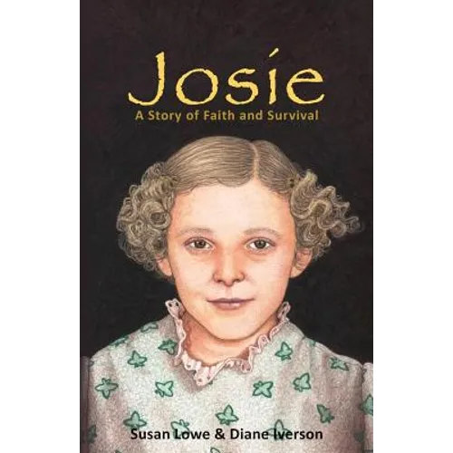 Josie: A Story of Faith and Survival - Paperback