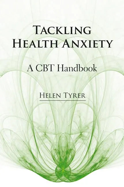 Tackling Health Anxiety - Paperback