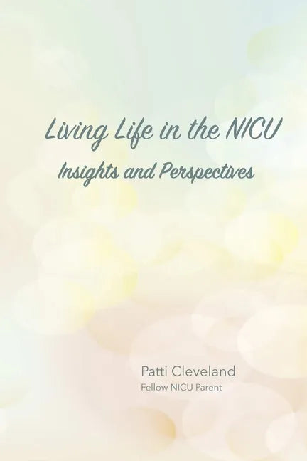 Living Life in the NICU - Paperback
