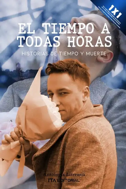 El tiempo a todas horas: Historias de tiempo y muerte - Paperback
