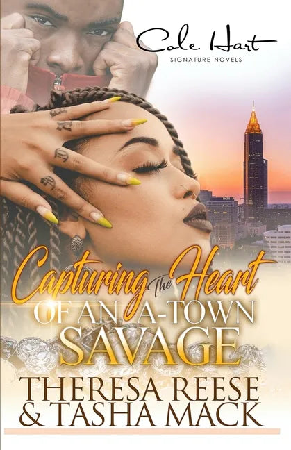 Capturing The Heart Of An A-Town Savage: An Urban Romance - Paperback