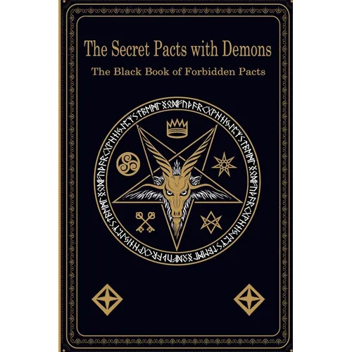 The Secret Pacts with Demons: The Black Book of Forbidden Pacts - Paperback