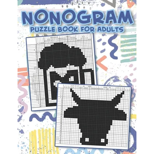 Nonogram Puzzle Book For Adults: Hanjie Puzzle, Picross Book, Japanese Crossword, Gift for Brain Teaser Lovers - Paperback