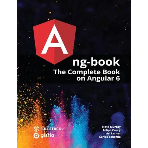 ng-book: The Complete Guide to Angular - Paperback