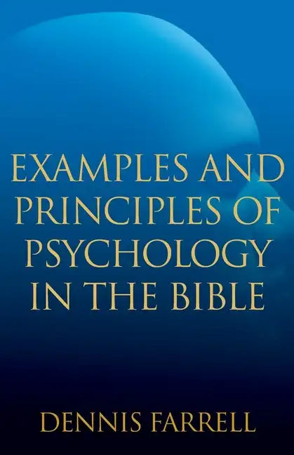 Examples and Principles of Psychology in the Bible - Paperback