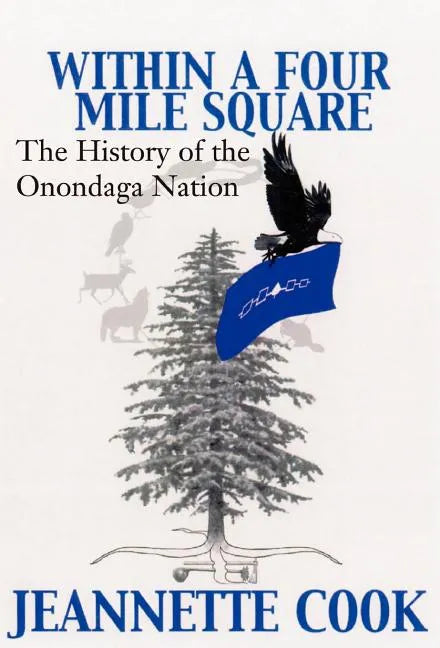 Within a Four-Mile Square: The History of the Onondaga Nation - Hardcover