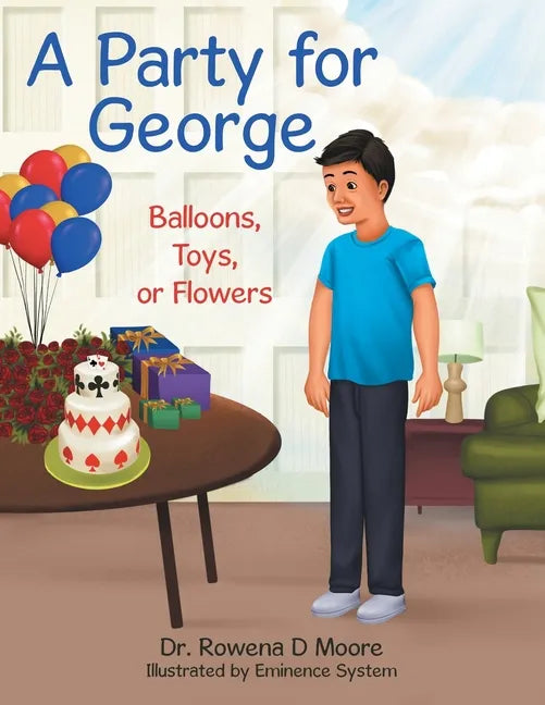 A Party for George: Balloons, Toys, or Flowers - Paperback