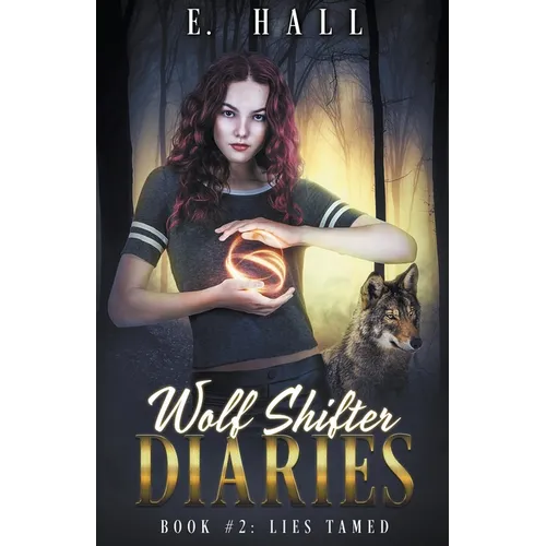 Wolf Shifter Diaries: Lies Tamed - Paperback