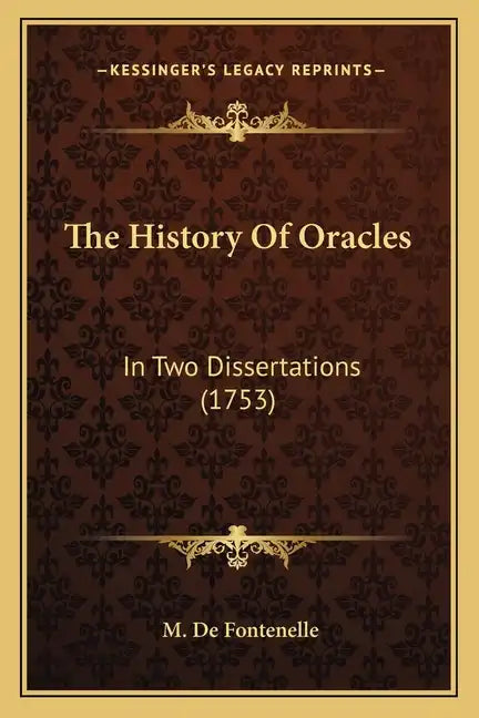 The History Of Oracles: In Two Dissertations (1753) - Paperback