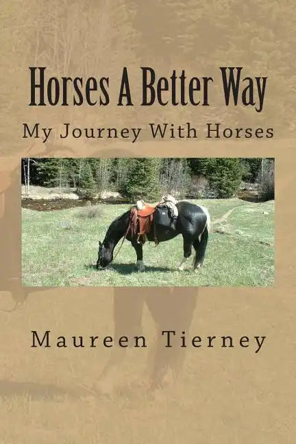 Horses A Better Way: My Journey With Horses - Paperback
