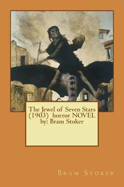 The Jewel of Seven Stars (1903) horror NOVEL by: Bram Stoker - Paperback
