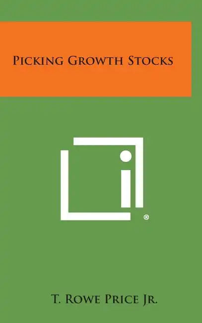 Picking Growth Stocks - Hardcover