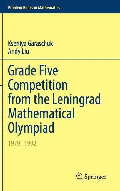 Grade Five Competition from the Leningrad Mathematical Olympiad: 1979-1992 - Hardcover