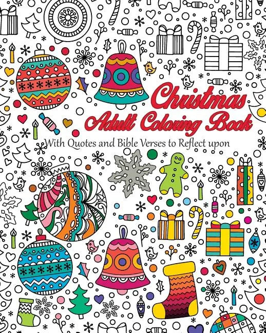 Christmas Adult Coloring Book: With quotes and Bible verses to reflect upon - Paperback