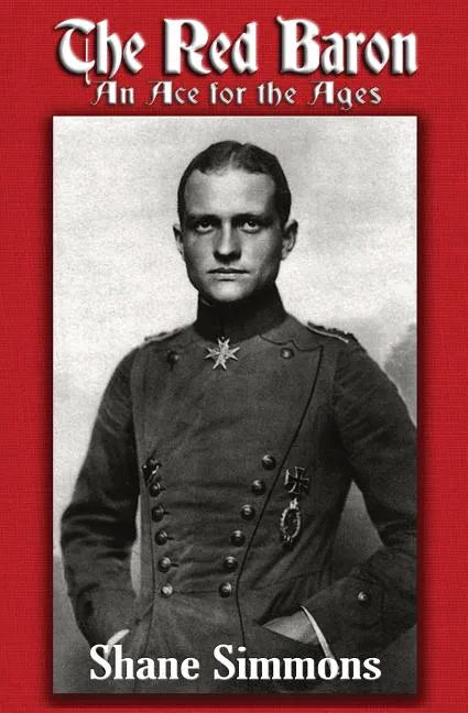 The Red Baron: An Ace for the Ages - Paperback