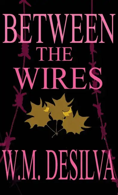 Between The Wires - Hardcover