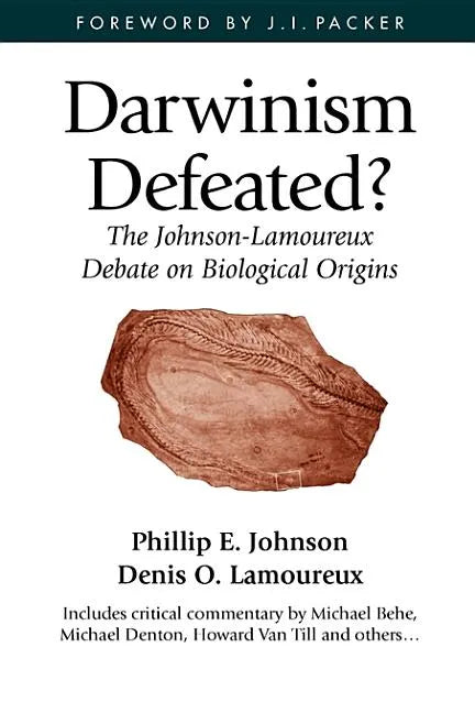 Darwinism Defeated?: The Johnson-Lamoureux Debate on Biological Origins - Paperback
