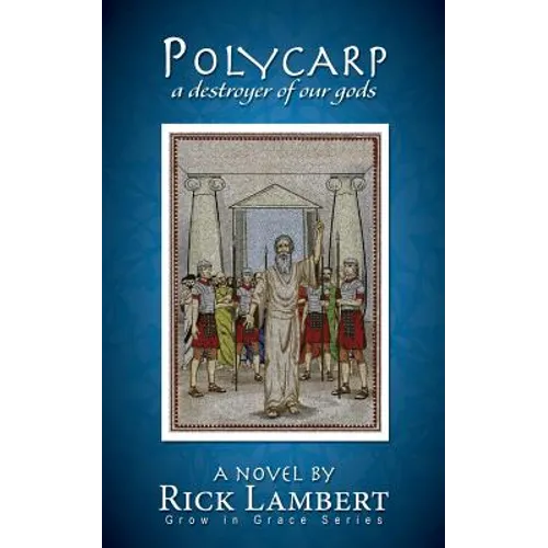 Polycarp, a destroyer of our gods - Paperback