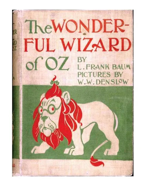 The wonderful wizard of Oz. By: L. Frank Baum with pictures By: W. W. Denslow. / children's NOVEL / - Paperback
