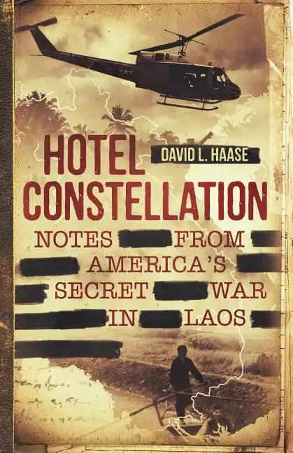 Hotel Constellation: Notes from America's Secret War in Laos - Paperback