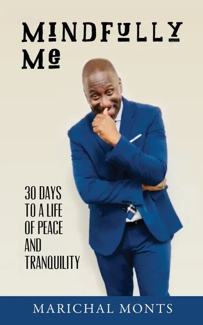 Mindfully Me: 30 Days to a Life of Peace and Tranquility - Paperback