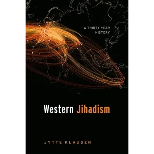 Western Jihadism: A Thirty Year History - Hardcover