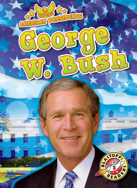 George W. Bush - Library Binding