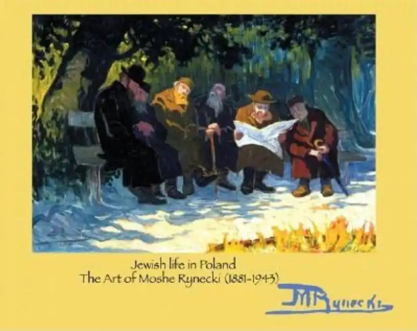 Jewish Life in Poland: The Art of Moshe Rynecki (1881-1943) - Paperback