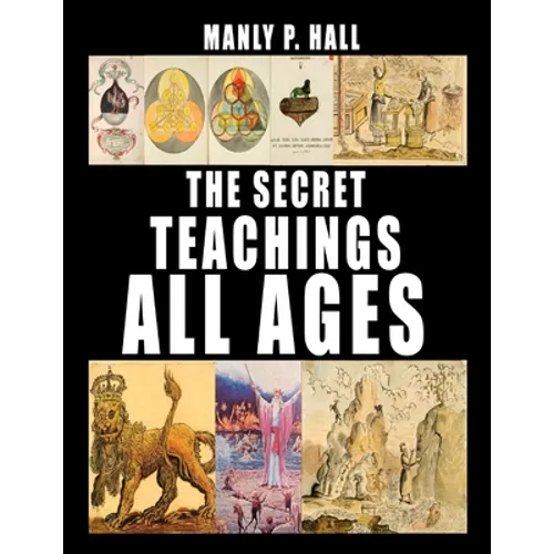 The Secret Teachings of All Ages - Paperback