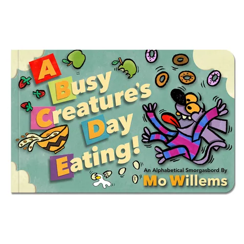 A Busy Creature's Day Eating! - Board Book