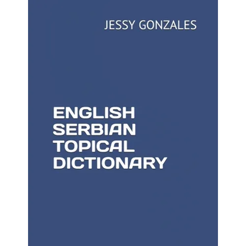 English Serbian Topical Dictionary - Paperback