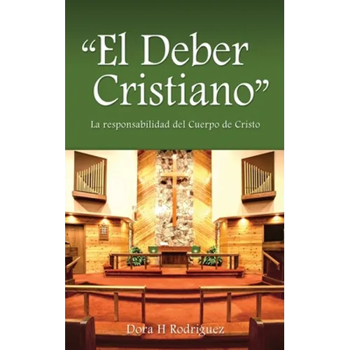 "El Deber Cristiano": La responsabilidad del Cuerpo de Cristo - Paperback