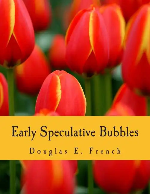 Early Speculative Bubbles (Large Print Edition): And Increases in the Supply of Money - Paperback