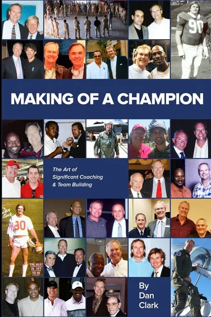 Making Of A Champion: The Art of Significant Team Building - Paperback