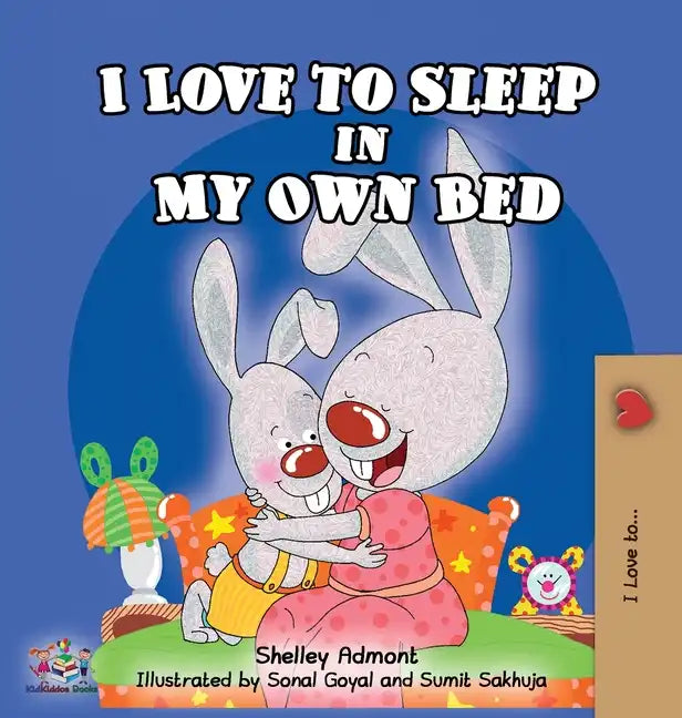 I Love to Sleep in My Own Bed - Hardcover