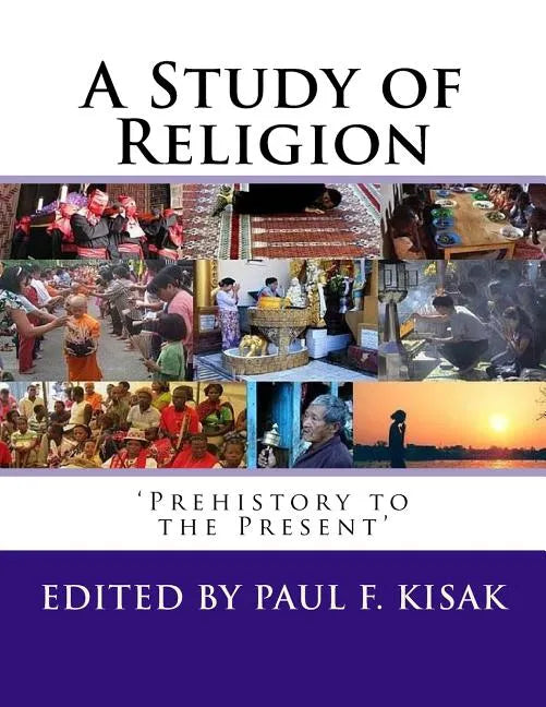 A Study of Religion: 'Prehistory to the Present' - Paperback