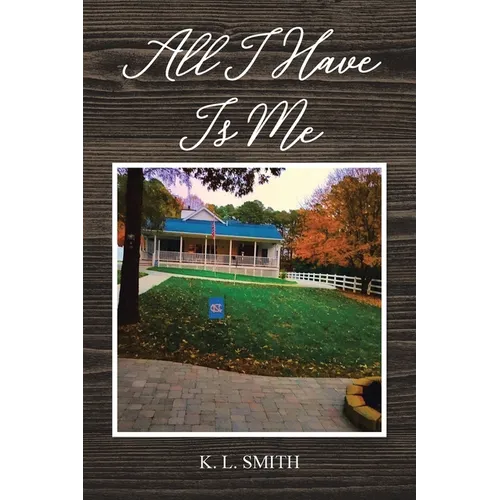 All I Have Is Me - Paperback