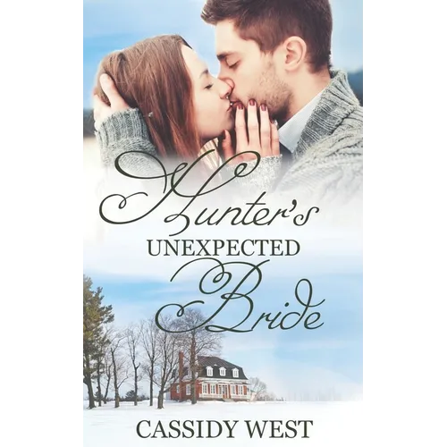 Hunter's Unexpected Bride: Christian Contemporary Romance - Paperback