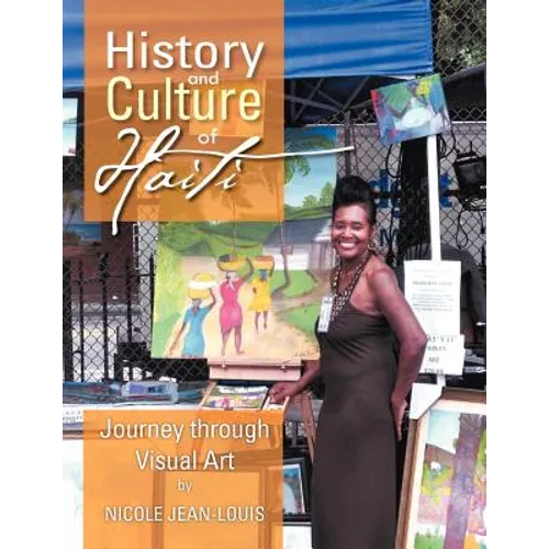 History and Culture of Haiti: Journey Through Visual Art - Paperback