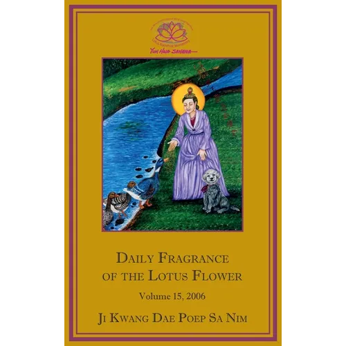 Daily Fragrance of the Lotus Flower, Vol. 15 (2006) - Hardcover
