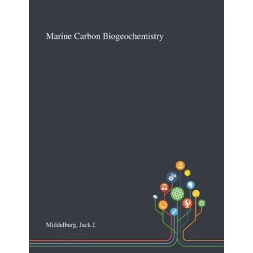 Marine Carbon Biogeochemistry - Paperback