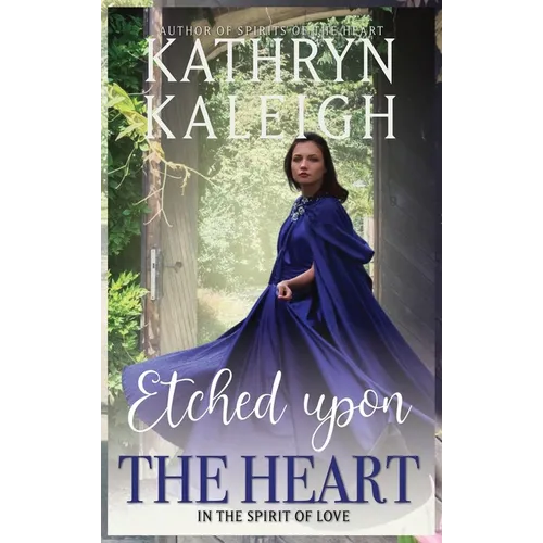 Etched Upon the Heart - Hardcover