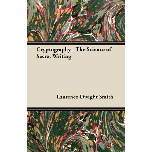 Cryptography - The Science of Secret Writing - Paperback
