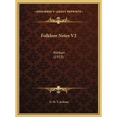 Folklore Notes V2: Konkan (1915) - Hardcover